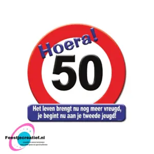 Deurbord/verkeersbord "Hoera! 50 Het leven brengt nu nog meer vreugd..."