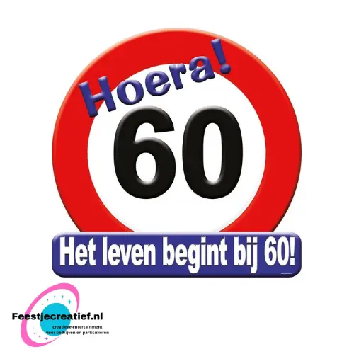 Deurbord/verkeersbord "Hoera! 60 Het leven begint bij 60!" 1 Deurbord/verkeersbord "Hoera! 60 Het leven begint bij 60!"