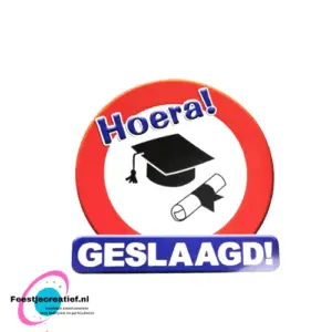 Deurbord/verkeersbord "Hoera! Geslaagd!"