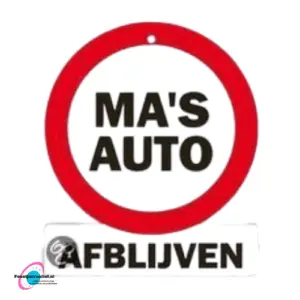 Verkeersbord metaal "Ma's auto, afblijven"