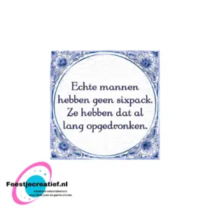 Tegels delfts blauw - Echte mannen hebben geen sixpack