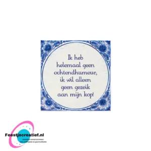 Delfts blauw tegeltje – ochtendhumeur